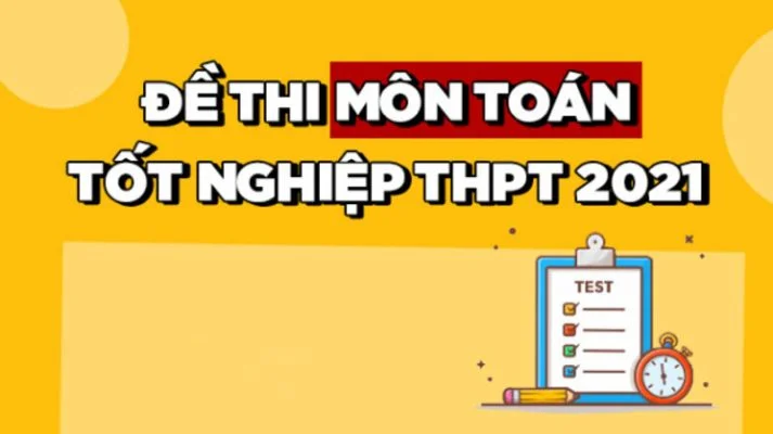 Đề thi tốt nghiệp THPT toán 2021
